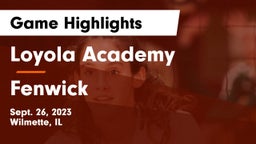 Loyola Academy  vs Fenwick  Game Highlights - Sept. 26, 2023