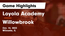Loyola Academy  vs Willowbrook  Game Highlights - Oct. 14, 2023