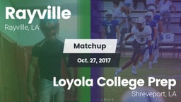 Matchup: Rayville  vs. Loyola College Prep  2017