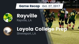 Recap: Rayville  vs. Loyola College Prep  2017