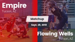 Matchup: Empire  vs. Flowing Wells  2018