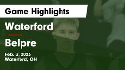 Waterford  vs Belpre  Game Highlights - Feb. 3, 2023