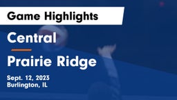 Central  vs Prairie Ridge  Game Highlights - Sept. 12, 2023