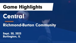 Central  vs Richmond-Burton Community  Game Highlights - Sept. 30, 2023