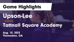 Upson-Lee  vs Tattnall Square Academy  Game Highlights - Aug. 15, 2023