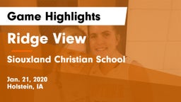 Ridge View  vs Siouxland Christian School Game Highlights - Jan. 21, 2020