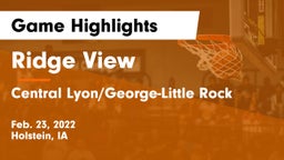 Ridge View  vs Central Lyon/George-Little Rock  Game Highlights - Feb. 23, 2022