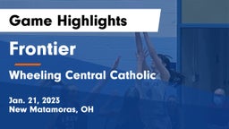 Frontier  vs Wheeling Central Catholic  Game Highlights - Jan. 21, 2023
