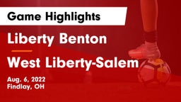 Liberty Benton  vs West Liberty-Salem  Game Highlights - Aug. 6, 2022