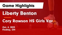 Liberty Benton  vs Cory Rawson HS Girls Var Game Highlights - Oct. 4, 2023