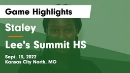 Staley  vs Lee's Summit HS Game Highlights - Sept. 13, 2022