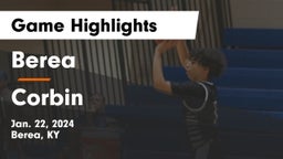 Berea  vs Corbin  Game Highlights - Jan. 22, 2024