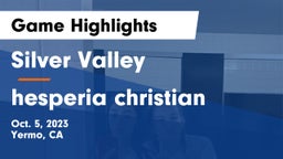 Silver Valley  vs hesperia christian Game Highlights - Oct. 5, 2023
