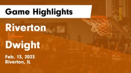 Riverton  vs Dwight  Game Highlights - Feb. 13, 2023