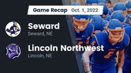 Recap: Seward  vs. Lincoln Northwest 2022