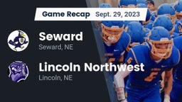 Recap: Seward  vs. Lincoln Northwest 2023