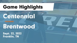 Centennial  vs Brentwood  Game Highlights - Sept. 22, 2022