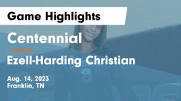 Centennial  vs Ezell-Harding Christian  Game Highlights - Aug. 14, 2023