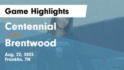 Centennial  vs Brentwood  Game Highlights - Aug. 22, 2023