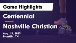 Centennial  vs Nashville Christian  Game Highlights - Aug. 15, 2023