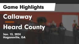 Callaway  vs Heard County  Game Highlights - Jan. 13, 2024