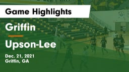 Griffin  vs Upson-Lee  Game Highlights - Dec. 21, 2021