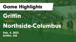 Griffin  vs Northside-Columbus  Game Highlights - Feb. 4, 2022
