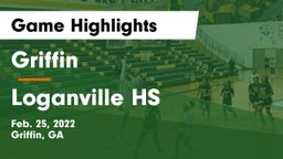 Griffin  vs Loganville HS Game Highlights - Feb. 25, 2022