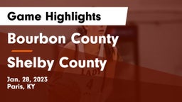 Bourbon County  vs Shelby County  Game Highlights - Jan. 28, 2023