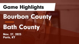 Bourbon County  vs Bath County  Game Highlights - Nov. 27, 2023