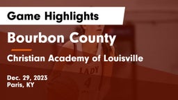 Bourbon County  vs Christian Academy of Louisville Game Highlights - Dec. 29, 2023