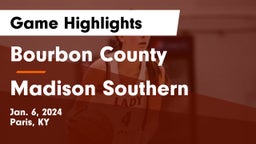 Bourbon County  vs Madison Southern  Game Highlights - Jan. 6, 2024