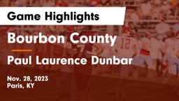 Bourbon County  vs Paul Laurence Dunbar  Game Highlights - Nov. 28, 2023