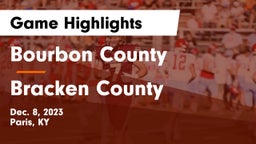 Bourbon County  vs Bracken County Game Highlights - Dec. 8, 2023