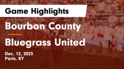 Bourbon County  vs Bluegrass United Game Highlights - Dec. 12, 2023