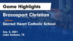 Brazosport Christian  vs Sacred Heart Catholic School Game Highlights - Jan. 5, 2021