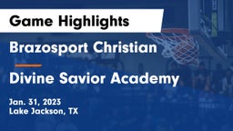 Brazosport Christian  vs Divine Savior Academy Game Highlights - Jan. 31, 2023