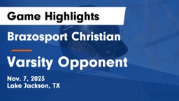 Brazosport Christian  vs Varsity Opponent Game Highlights - Nov. 7, 2023