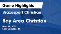 Brazosport Christian  vs Bay Area Christian  Game Highlights - Nov. 28, 2023