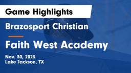 Brazosport Christian  vs Faith West Academy  Game Highlights - Nov. 30, 2023