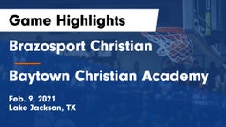 Brazosport Christian  vs Baytown Christian Academy Game Highlights - Feb. 9, 2021