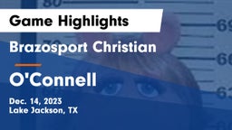 Brazosport Christian  vs O'Connell  Game Highlights - Dec. 14, 2023