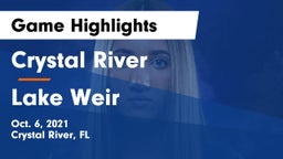 Crystal River  vs Lake Weir Game Highlights - Oct. 6, 2021