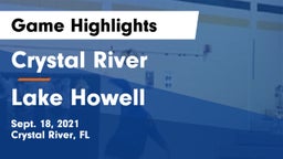 Crystal River  vs Lake Howell  Game Highlights - Sept. 18, 2021