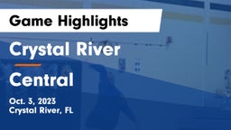 Crystal River  vs Central  Game Highlights - Oct. 3, 2023