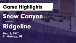 Snow Canyon  vs Ridgeline  Game Highlights - Dec. 8, 2017