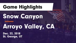 Snow Canyon  vs Arroyo Valley, CA Game Highlights - Dec. 22, 2018