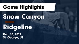 Snow Canyon  vs Ridgeline  Game Highlights - Dec. 10, 2022