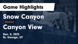 Snow Canyon  vs Canyon View  Game Highlights - Dec. 8, 2023