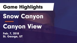 Snow Canyon  vs Canyon View  Game Highlights - Feb. 7, 2018